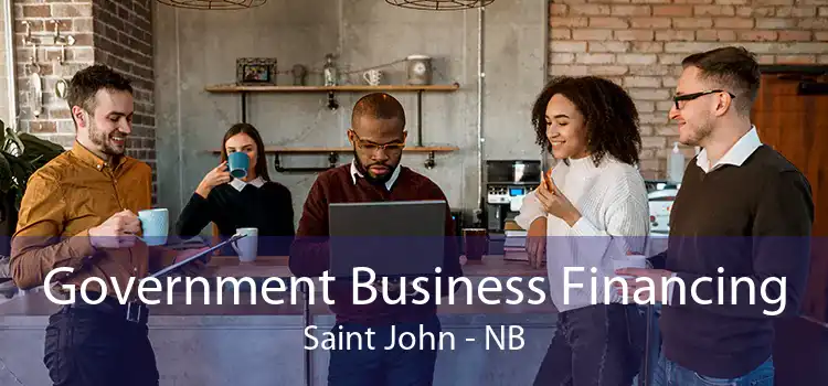 Government Business Financing Saint John - NB